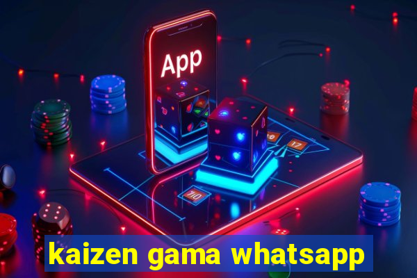 kaizen gama whatsapp